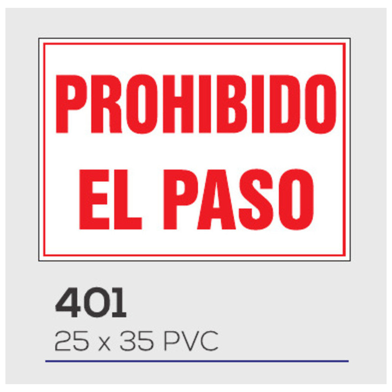 LETRERO PVC 25*35  PROHIBIDO EL PASO MOD 401
